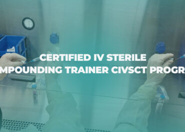 Certified IV Sterile Compounding Trainer CIVSCT Program
